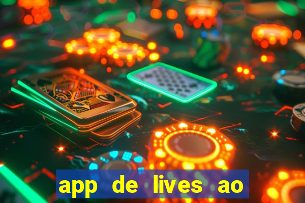 app de lives ao vivo 18